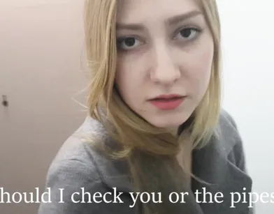 Соседка сверху пришла проверить стояк молодого красавчика